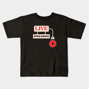 Live Streaming Kids T-Shirt